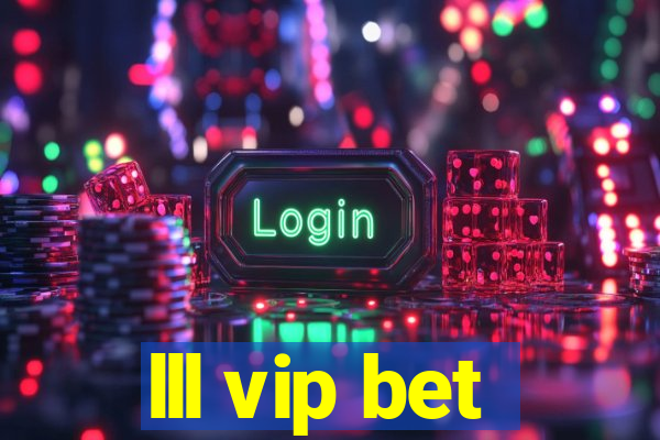 lll vip bet