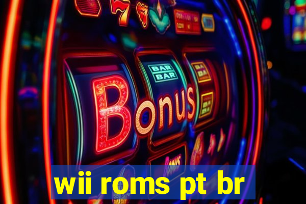 wii roms pt br