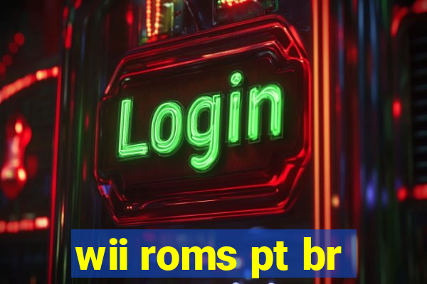 wii roms pt br