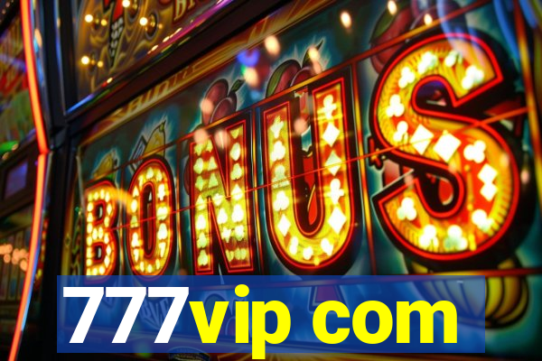 777vip com