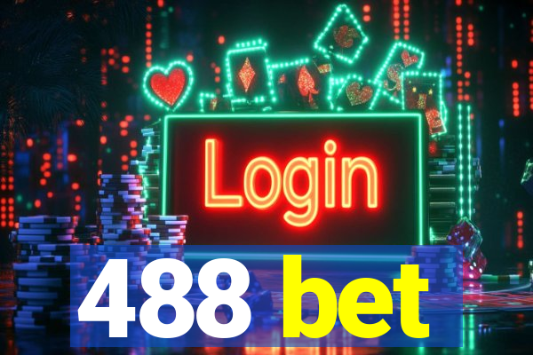 488 bet