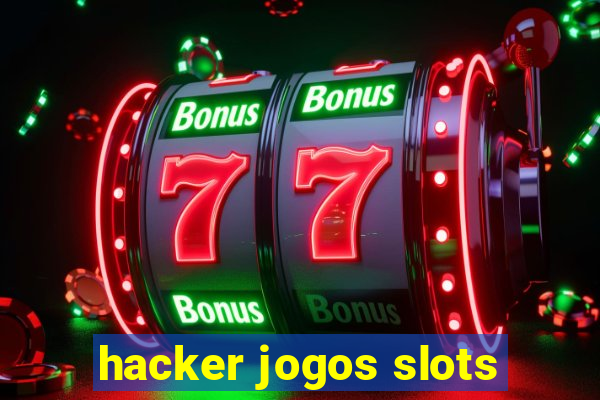 hacker jogos slots