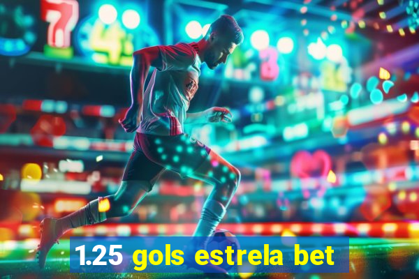 1.25 gols estrela bet