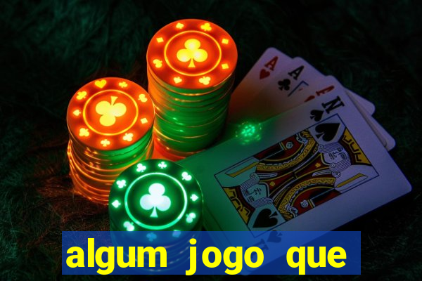 algum jogo que ganha dinheiro sem precisar depositar