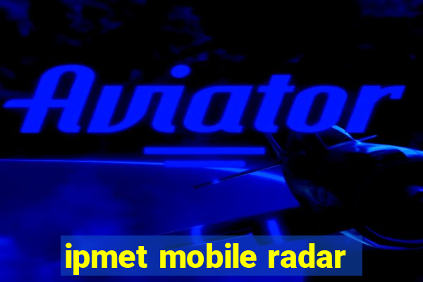 ipmet mobile radar