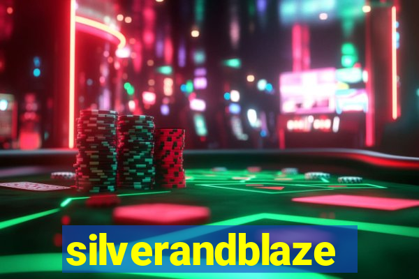 silverandblaze