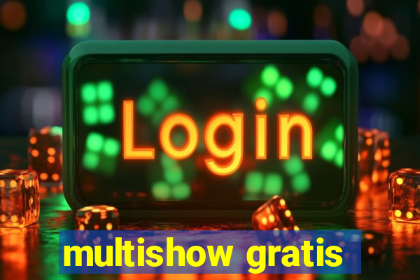 multishow gratis