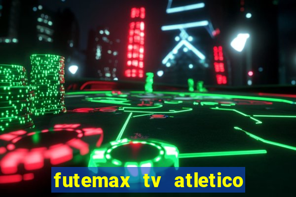 futemax tv atletico x botafogo