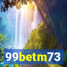 99betm73