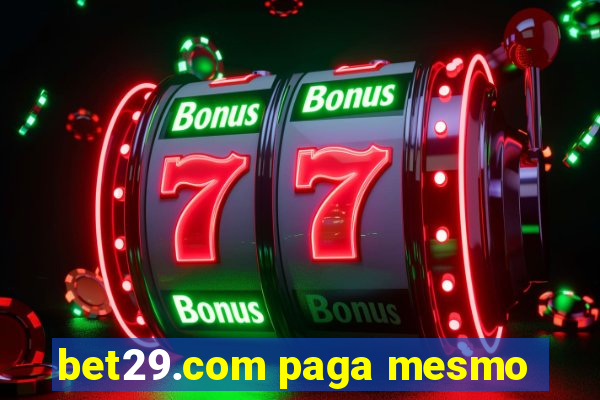 bet29.com paga mesmo