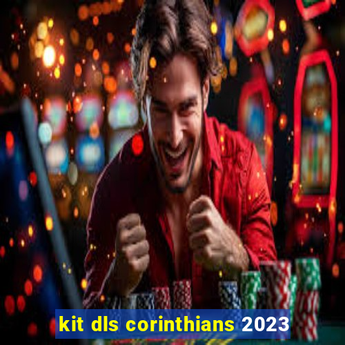 kit dls corinthians 2023