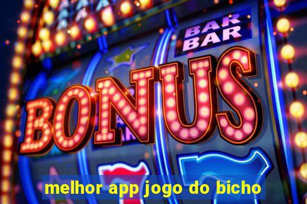 melhor app jogo do bicho