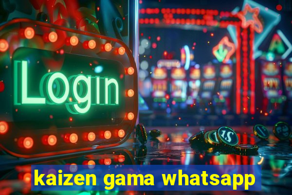 kaizen gama whatsapp