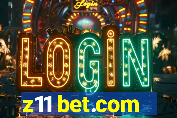 z11 bet.com