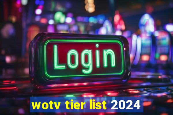 wotv tier list 2024