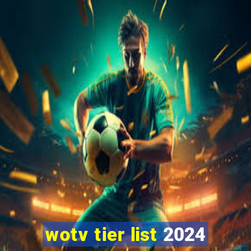 wotv tier list 2024