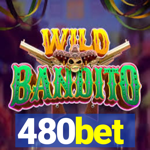 480bet