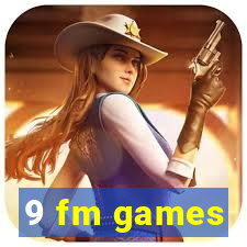 9 fm games