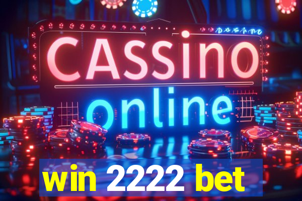 win 2222 bet