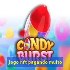 jogo nft pagando muito