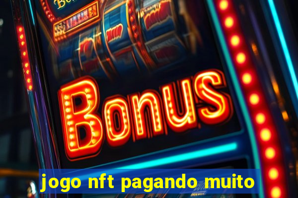 jogo nft pagando muito