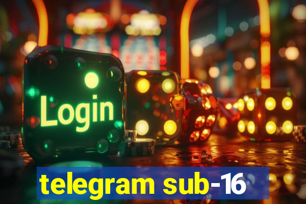 telegram sub-16