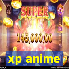 xp anime