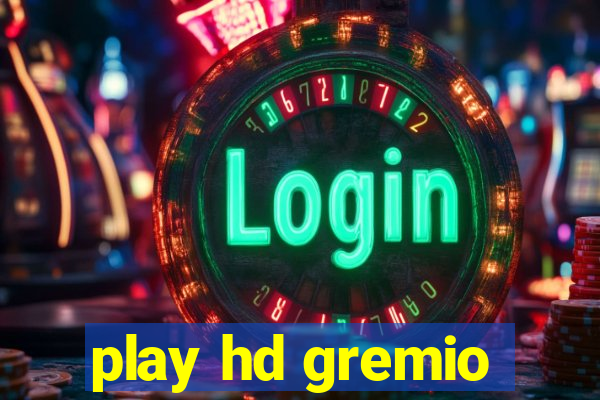 play hd gremio