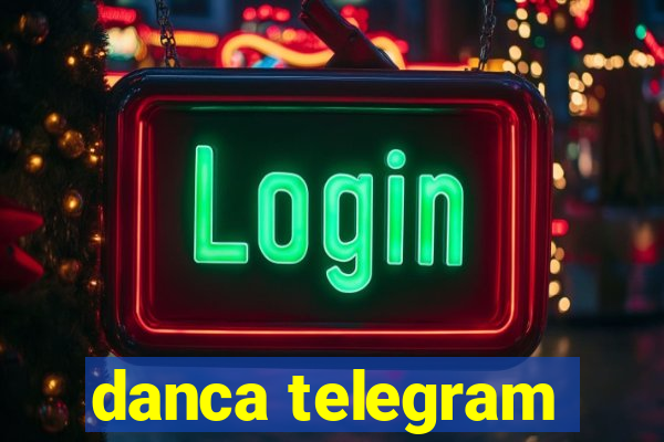 danca telegram