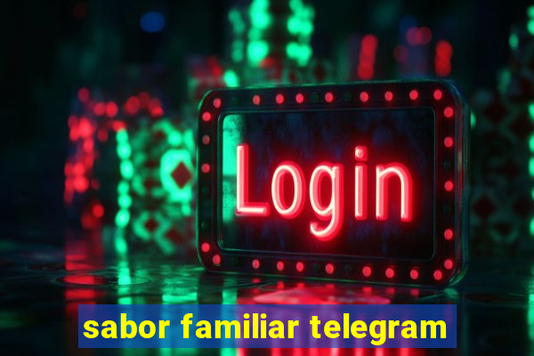 sabor familiar telegram