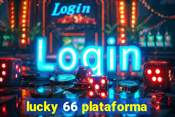 lucky 66 plataforma