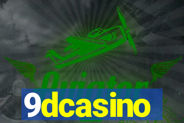 9dcasino