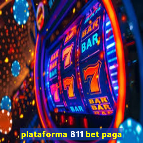 plataforma 811 bet paga