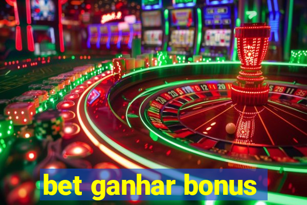 bet ganhar bonus