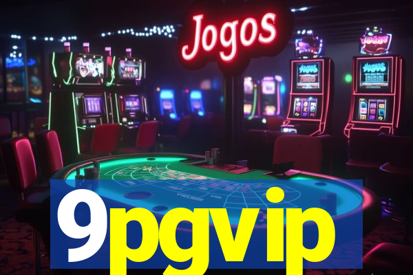 9pgvip