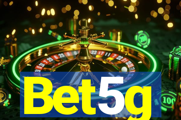 Bet5g