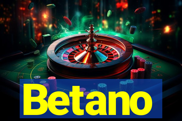 Betano