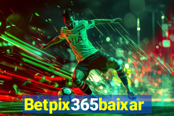 Betpix365baixar