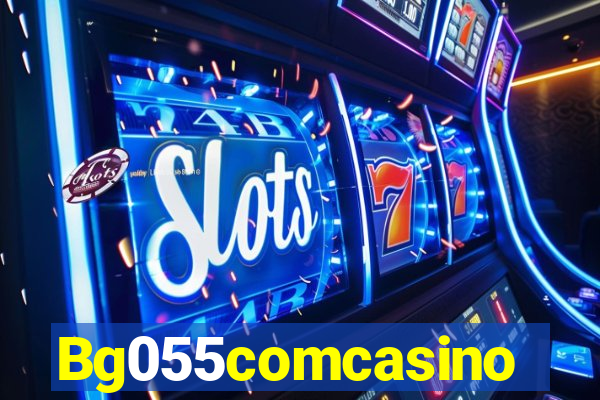 Bg055comcasino