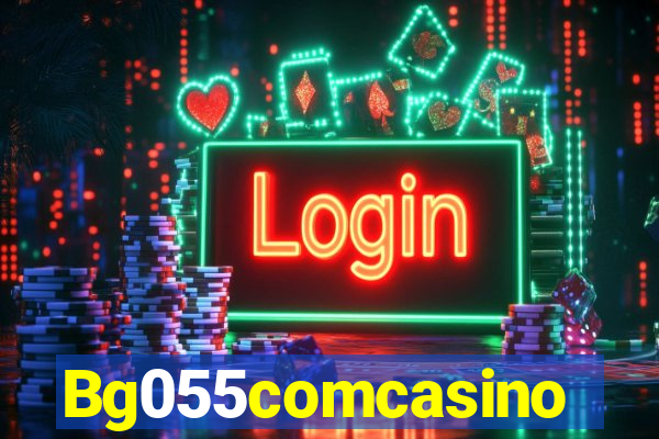 Bg055comcasino