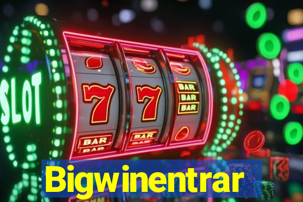 Bigwinentrar