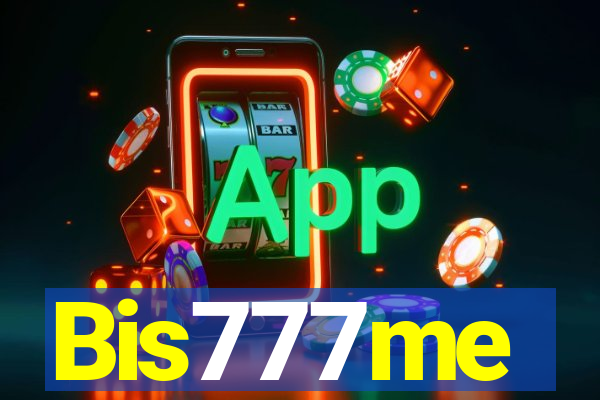 Bis777me