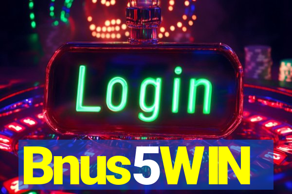 Bnus5WIN