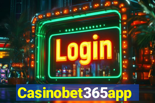 Casinobet365app