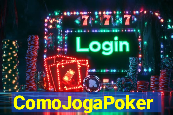 ComoJogaPoker