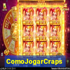 ComoJogarCraps