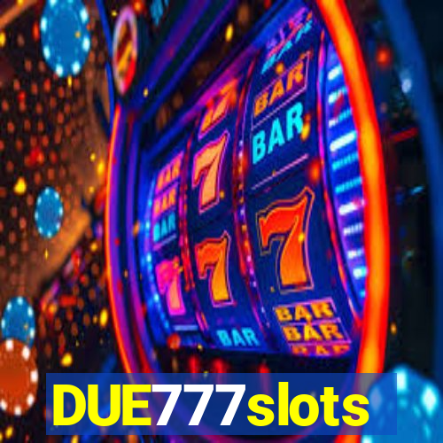 DUE777slots