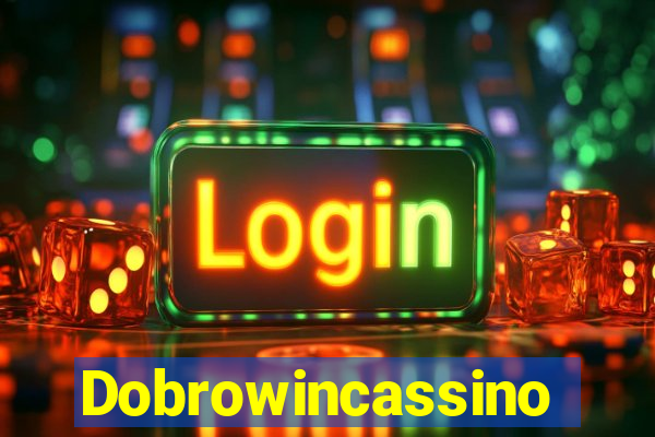 Dobrowincassino