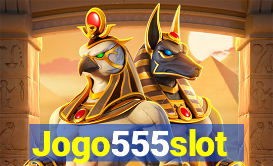 Jogo555slot