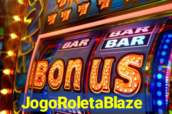 JogoRoletaBlaze